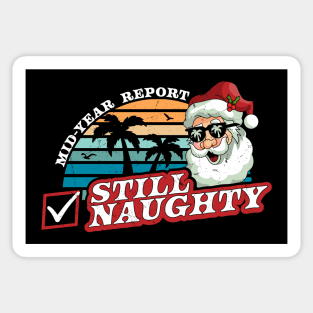 Mid Year Report Still Naughty - Christmas In July Santa Sticker